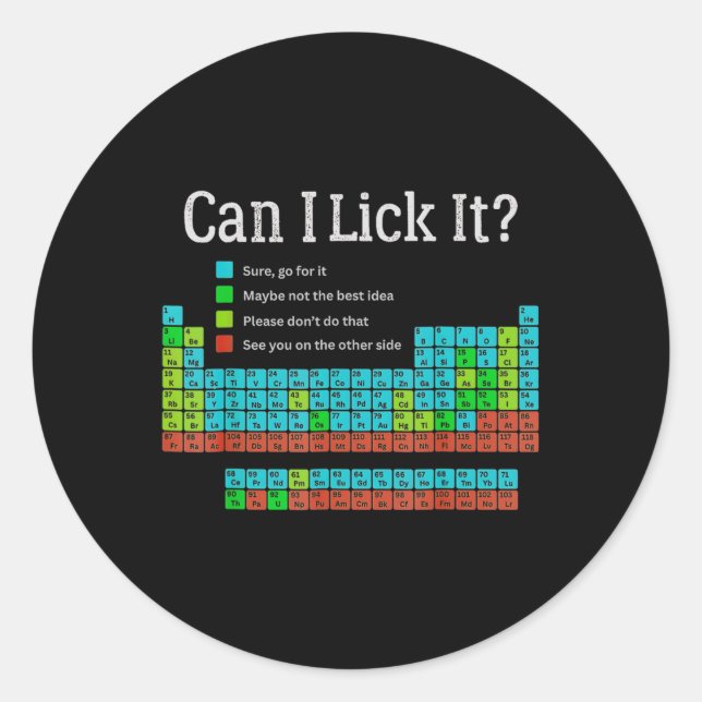 Sticker Rond Can I Lick It Funny Back To School Periodic Table  (Devant)