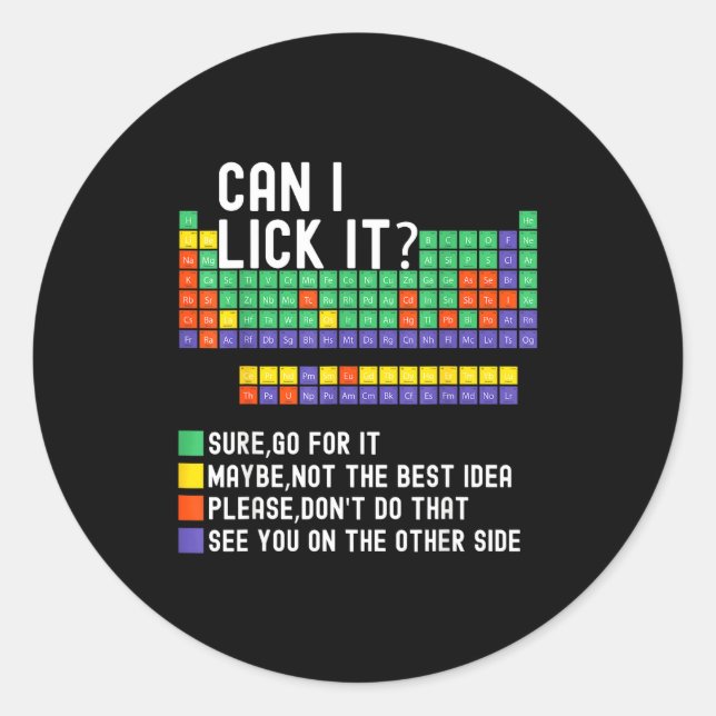 Sticker Rond Can I Lick It Periodic Table Funny Science Teacher (Devant)