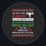 Sticker Rond Can I Refill Your Eggnog - Family Christmas Vacati<br><div class="desc">C'est un gant de Christmas. Votre famille,  les amis ou les children aimeront que vous fassiez ce que vous voulez. Wishing you and your familiy and friends a Merry Christmas.</div>