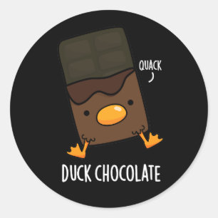 Sticker Rond Canard Chocolat Funny Dark Chocolate Pun Dark BG