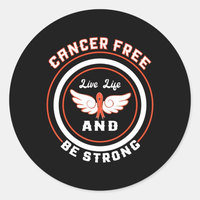 Sticker Rond Cancer Libre Vie Et Être Forte Leucémie Canc (Devant)