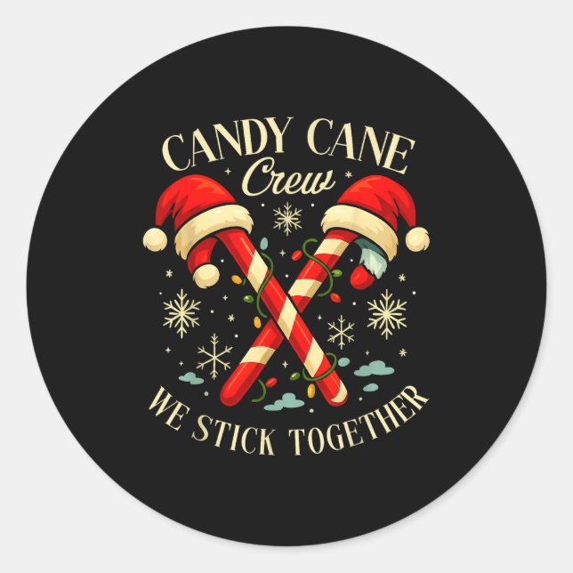Sticker Rond Candy Cane Crew We Stick Together Christmas Costum (Devant)