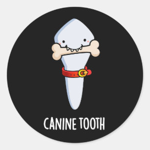 Sticker Rond Canine Tooth Funny Dental Pun Dark BG