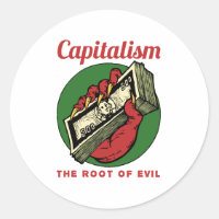 Capitalism the Root of Evil