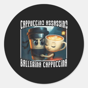 Sticker Rond Cappuccino Assassino Aime Ballerina Cappuccina It
