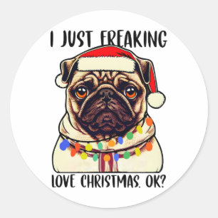 Sticker Rond Carlin I Just Freaking Love Christmas Ok Carlins a