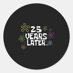 Sticker Rond Carte mème 25 ans plus tard, 25e anniversaire, 25e