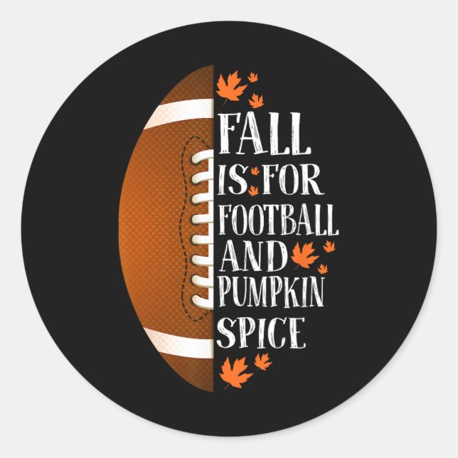 Sticker Rond Cas Is for Football and Pumkin Spice Game Day Co (Devant)