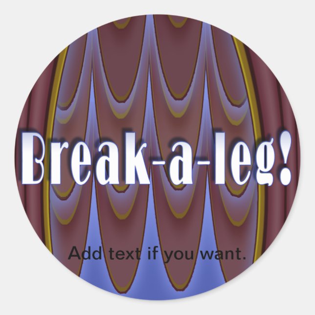 Sticker Rond Casse-une-jambe ! (Devant)