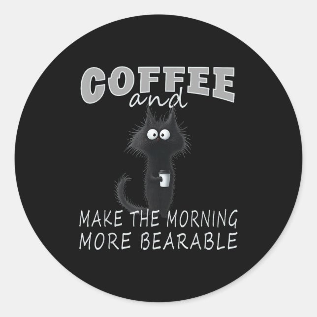 Sticker Rond Cat And Coffee Tee Design, Funny-cat Morning Humor (Devant)