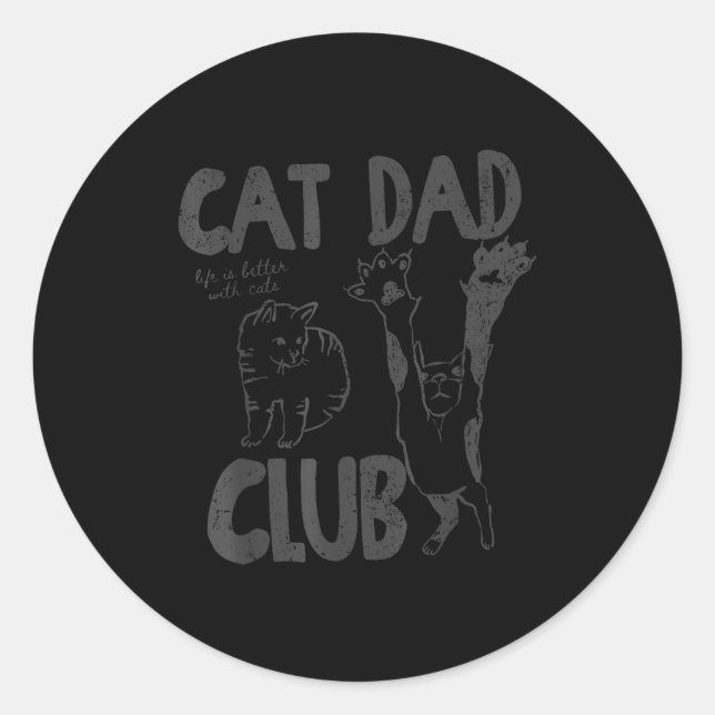 Sticker Rond Cat Dad Club Life Is Better With Cats Father's Day (Devant)