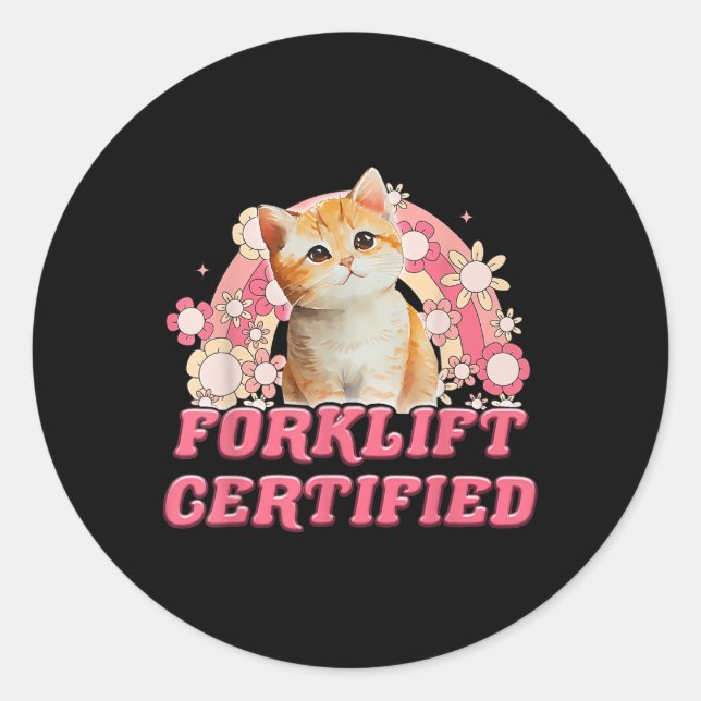 Sticker Rond Cat Forklifts Certifié Drôle Pour Hommes Femmes (Devant)