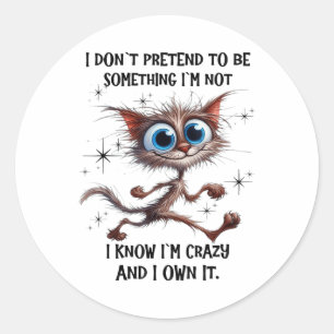 Sticker Rond Cat I Ne Prétend Pas Être Soing Je Ne Connais Pas