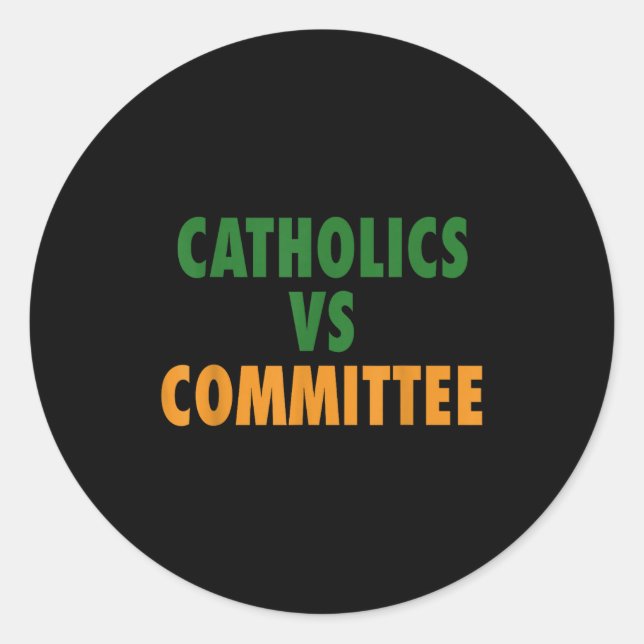 Sticker Rond Catholiques contre comités  (Devant)