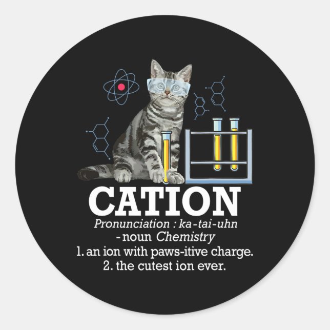 Sticker Rond Cation - Chimie amusante Humour Science Enseignant (Devant)