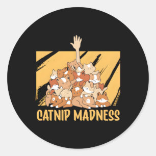 Sticker Rond Catnip Madness Chat Kitten Humour Chat Maman