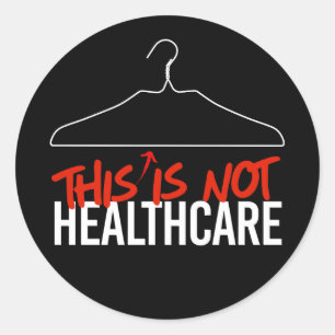 Sticker Rond Ce cintre de fil n'est pas Healthcare Pro Choice