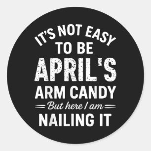Sticker Rond Ce n’est pas facile d’être le bonbon d’avril amusa