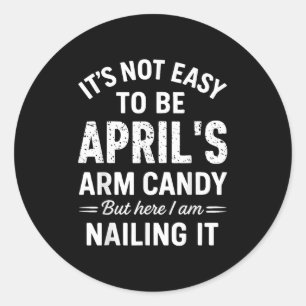 Sticker Rond Ce n’est pas facile d’être le bonbon d’avril amusa