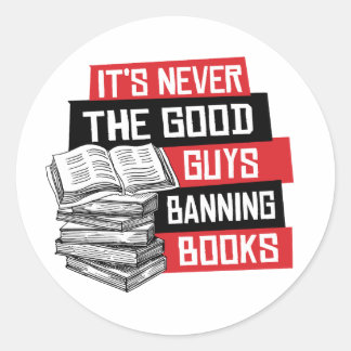 Sticker Rond Ce n'est jamais les bons gars qui bannissent des l