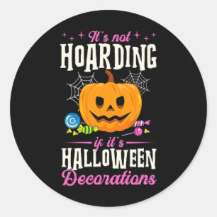Sticker Rond Ce n'est pas l'accumulation si c'est les décoratio