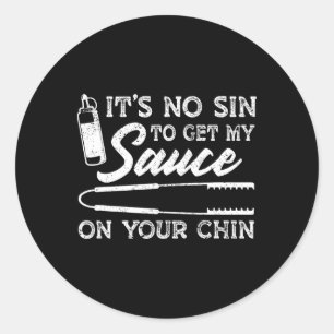 Sticker Rond Ce n'est pas un péché d'obtenir ma sauce sur votre