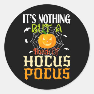 Sticker Rond Ce n'est rien d'autre qu'un tas de Hocus Pocus