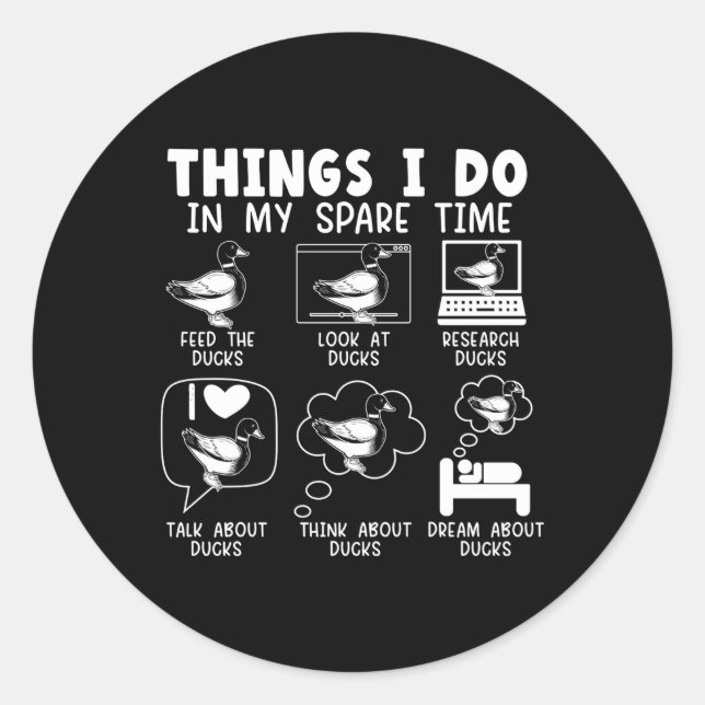 Sticker Rond Ce Que Je Fais Dans Mon Temps De Secours Canards C (Devant)