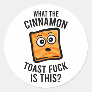 Sticker Rond ce que la cannelle toast craque mème