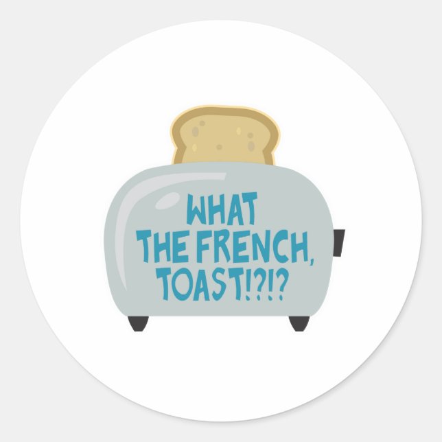 Sticker Rond ce que le toast français (Devant)