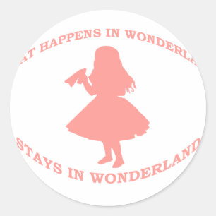 Sticker Rond Ce Qui Se Passe Au Pays Des Merveilles Reste Au Pa