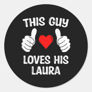Sticker Rond Ce type adore sa petite amie Laura Valentine