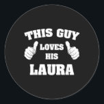 Sticker Rond Ce Type Aime Sa Chemise Laura T<br><div class="desc">Ce Type Aime Sa Chemise Laura T</div>