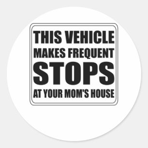 Sticker Rond Ce véhicule fait des arrêts fréquents à vos mamans
