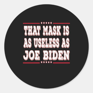 Sticker Rond Cela rend l'affaire aussi inutile que Joe Biden