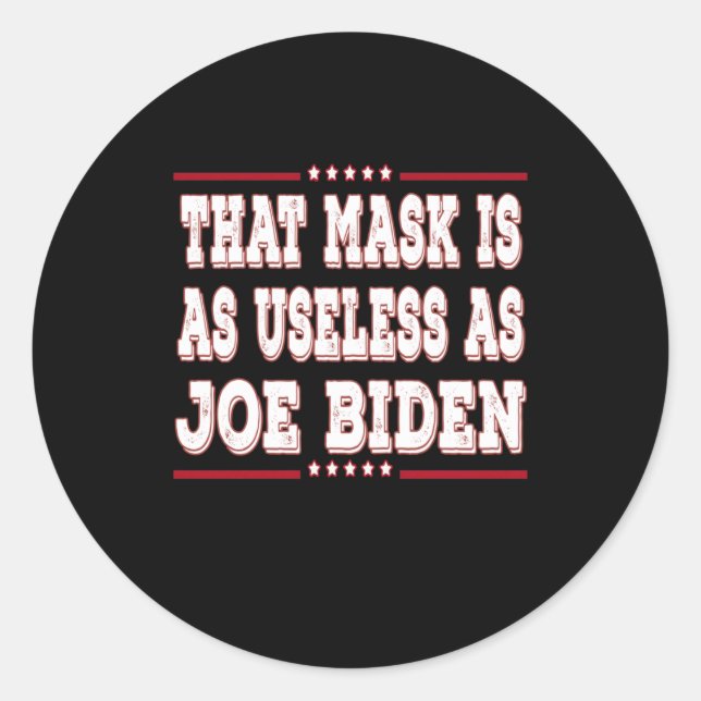 Sticker Rond Cela rend l'affaire aussi inutile que Joe Biden (Devant)