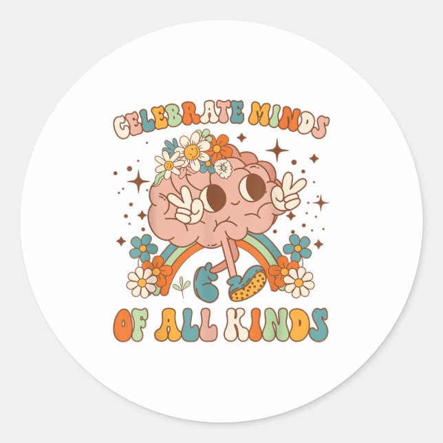 Sticker Rond Celebrate Minds Of All Kinds Neurodiversity Mental (Devant)