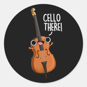 Sticker Rond Cello There Funny Music Pun Dark BG