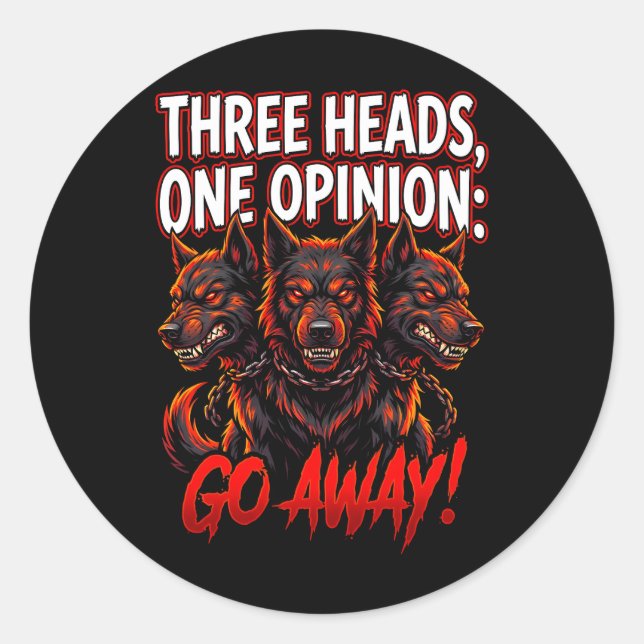 Sticker Rond Cerberus Three Heads One Opinion Funny Myth Humor (Devant)