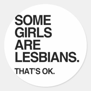 Sticker Rond CERTAINES FILLES SONT LESBIENNES -.png