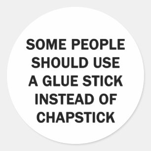 Sticker Rond Certaines personnes devraient utiliser un bâton de