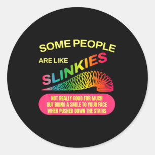 Sticker Rond Certaines personnes sont comme des slinkies, cadea