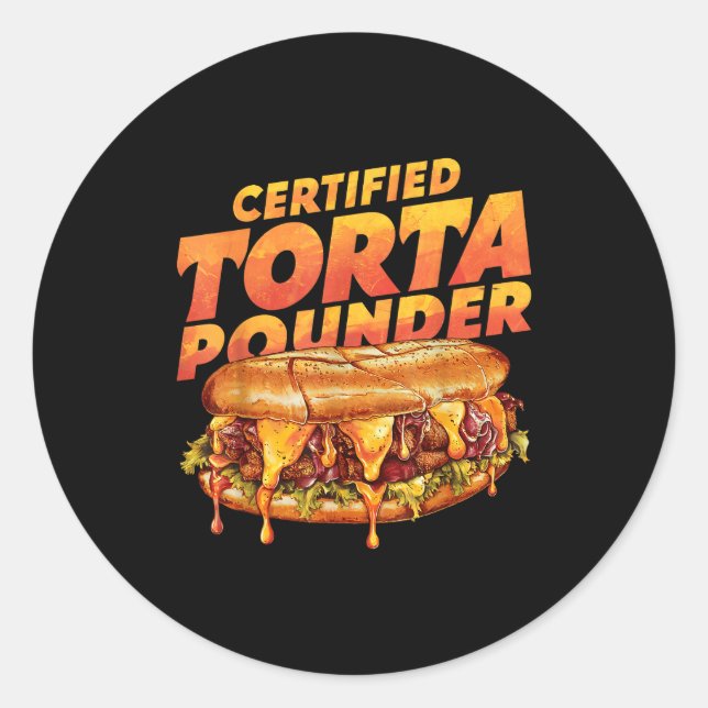 Sticker Rond Certified Torta Under Funny Mexican Food Lover  (Devant)