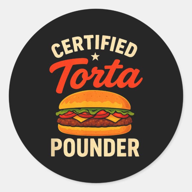 Sticker Rond Certified Torta Under Funny Mexican Food Sandwich  (Devant)