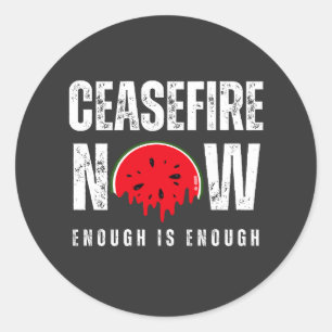 Sticker Rond CESSEZ-LE-FEU MAINTENANT, assez de pastèque