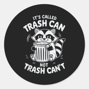Sticker Rond C'est appelé poubelle pas poubelle peut pas