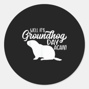 Sticker Rond C'est bien la journée de la marmotte à nouveau drô