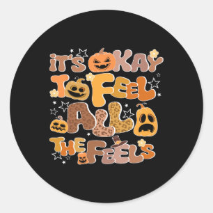 Sticker Rond C'Est Bon De Sentir Tous Les Sentiments À L'Intéri