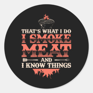 Sticker Rond C'est ce que je fais je fume de la viande je conna