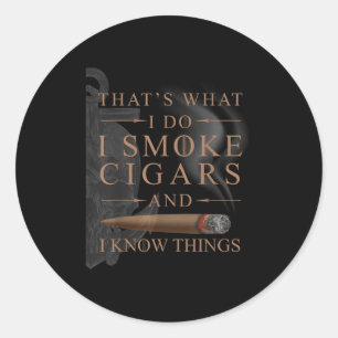 Sticker Rond C'est ce que je fais, je fume des cigares et je co